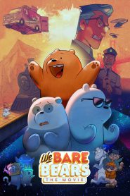 We Bare Bears: The Movie (2020) วี แบร์ แบร์ เดอะมูฟวี่