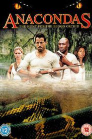Anacondas 2 The Hunt for the Blood Orchid (2004) อนาคอนดา เลื้อยสยองโลก 2 ล่าอมตะขุมทรัพย์นรก