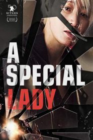 A Special Lady (2017) เหนือกว่าสตรี