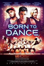 Born to Dance (2015) เกิดมาเพื่อเต้น