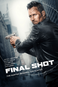 Final Shot (2018) นัดสุดท้าย