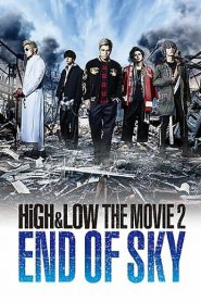 High & Low The Movie 2 End of Sky (2017) ไฮแอนด์โลว์ เดอะมูฟวี่ 2 เอนด์ ออฟ สกาย