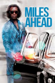 Miles Ahead (2015) ดอน ชีเดล ไมล์ส เดวิส