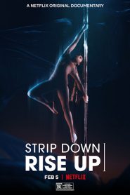 Strip Down Rise Up (2021) พลังหญิงกล้าแก้