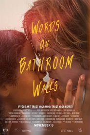 Words on Bathroom Walls (2020) คำพูดบนผนังห้องน้ำ