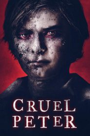 Cruel Peter (2019) ปีเตอร์เด็กผู้มาจากนรก