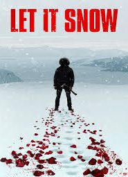 Let it Snow (2020) นรกเยือกแข็ง