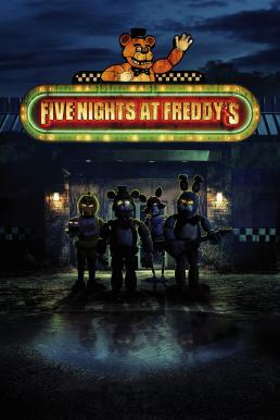 Five Nights at Freddy’s 5 คืนสยองที่ร้านเฟรดดี้ (2023)