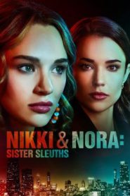 Nikki & Nora: Sister Sleuths นิกกี้กับนอร่า สองพี่น้องนักสืบ (2022) บรรยายไทย