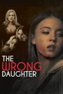 The Wrong Daughter (2018) HDTV บรรยายไทย