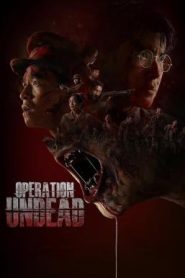 ช.พ.๑ สมรภูมิคืนชีพ Operation Undead (2024)