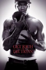 Get Rich or Die Tryin’ สู้ยิบตาเพื่อฝั่งฝัน (2005)